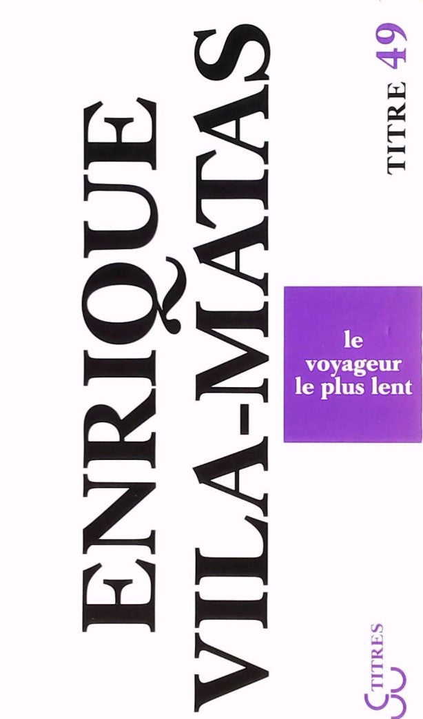 Livre Le voyageur le plus lent - Enrique Vila-matas (Livre d'occasion) - ISBN 2267019132