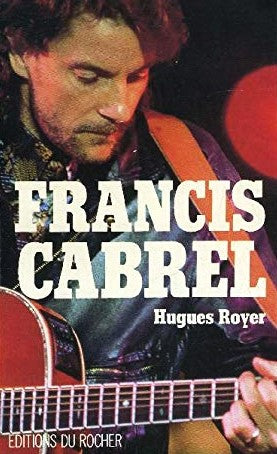 Livre Francis Cabrel - Hugues Royer (Livre d'occasion) - ISBN 2268017214