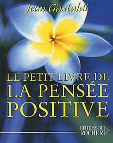 Livre Le petit livre de la pensée positive - Jean Gastaldi (Livre d'occasion) - ISBN 2268040550