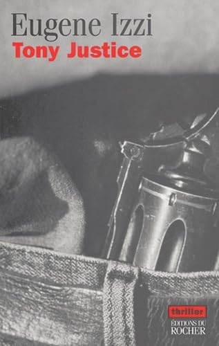Livre Tony Justice - Eugene Izzi (Livre d'occasion) - ISBN 2268050777