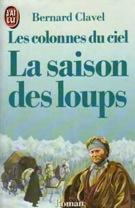 Livre La saison des loups - Bernard Clavel (Livre d'occasion)