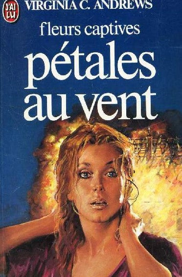 Fleurs captives : Pétales au vent - Virginia C. Andrews