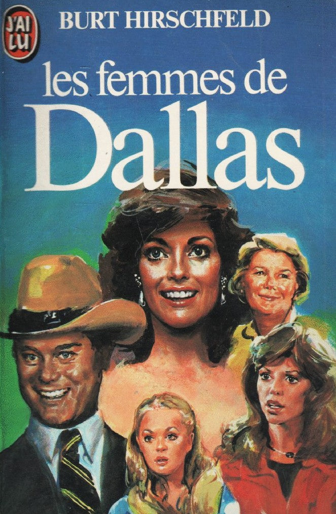 Livre Les femmes de Dallas - Burt Hirschfeld (Livre d'occasion) - ISBN 2277214655