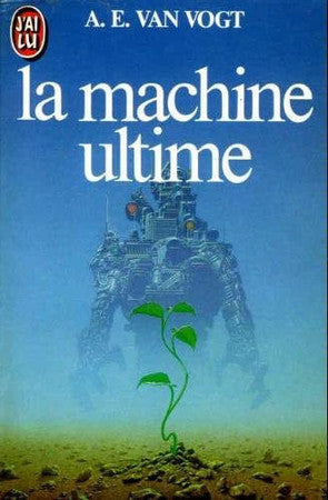 Livre La machine ultime (Alfred Elton Van Vogt) (Livre d'occasion) - ISBN 2277215481