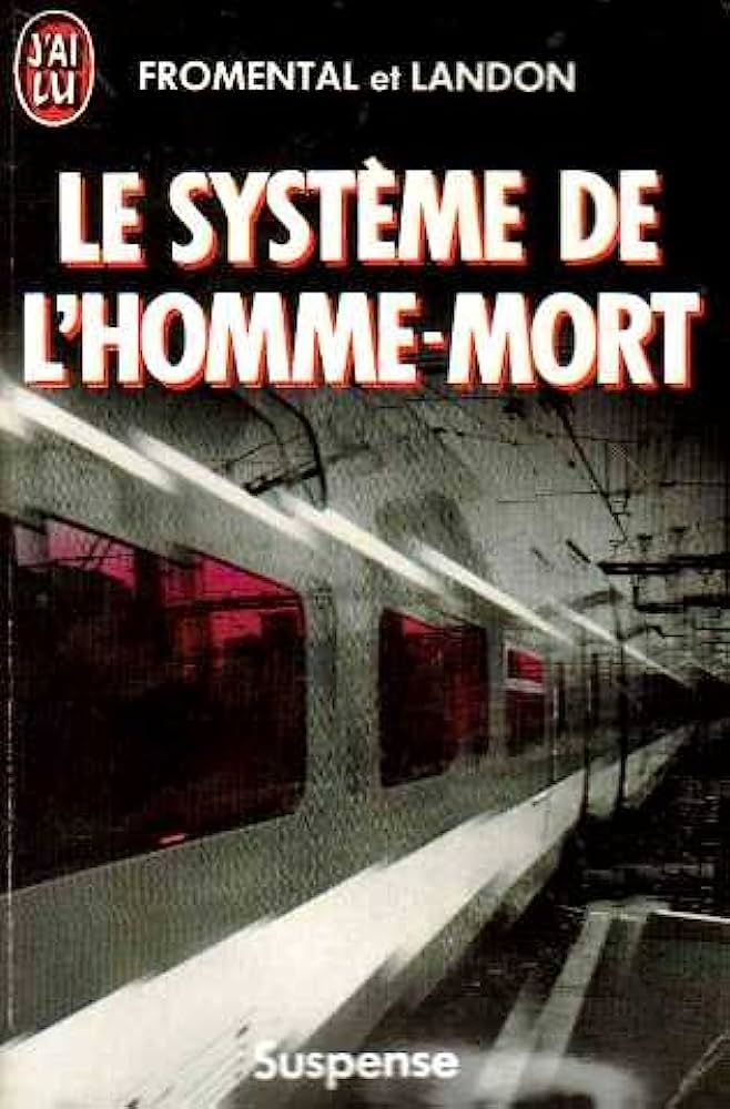 Livre Le système de l'homme-mort - Fromental et Landon (Livre d'occasion) - ISBN 2277226122