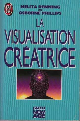 La visualisation créatrice - Melita Denning