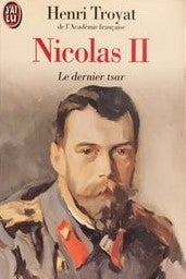 Livre Nicolas II : Le dernier tsar - Henri Troyat (Livre d'occasion) - ISBN 2277234818