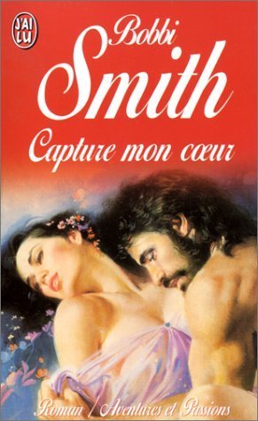 Livre Capture mon coeur - Bobbi Smith (Livre d'occasion) - ISBN 2277239224