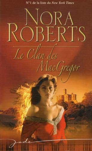 Jade : Le clan des MacGregor - Nora Roberts