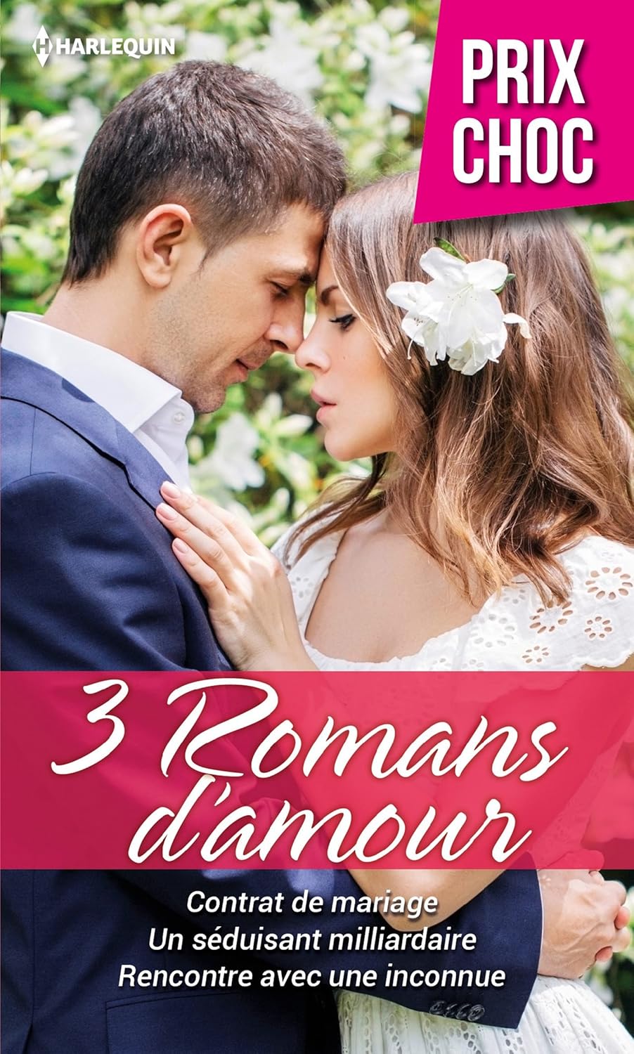 Livre 3 Romans d'amour : Contrat de mariage - Un séduisant milliardaire - Rencontre avec une inco...