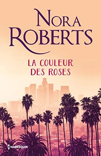 Livre La couleur des roses (Nora Roberts) (Livre d'occasion) - ISBN 2280385929