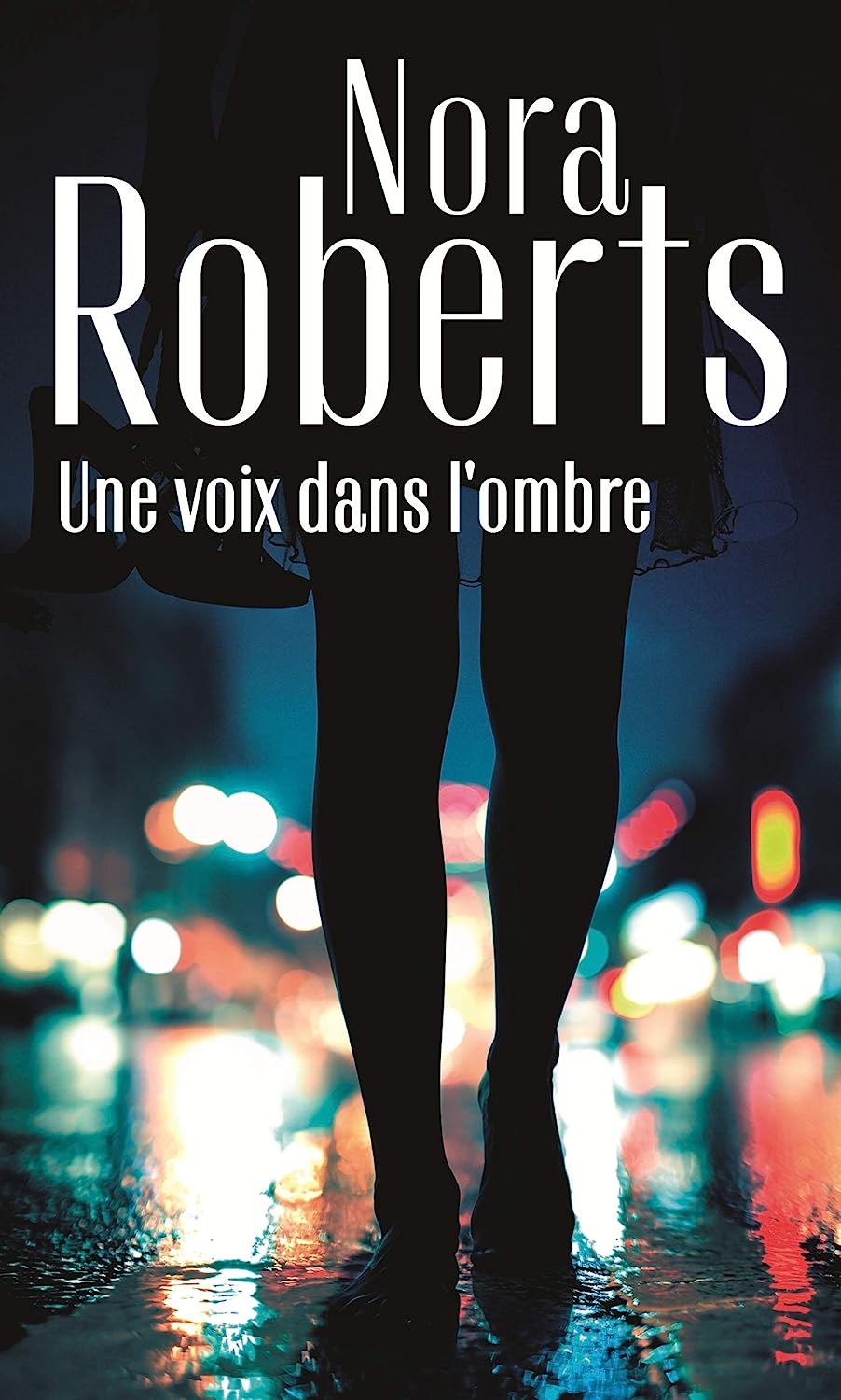 Une voix dans l'ombre - Nora Roberts