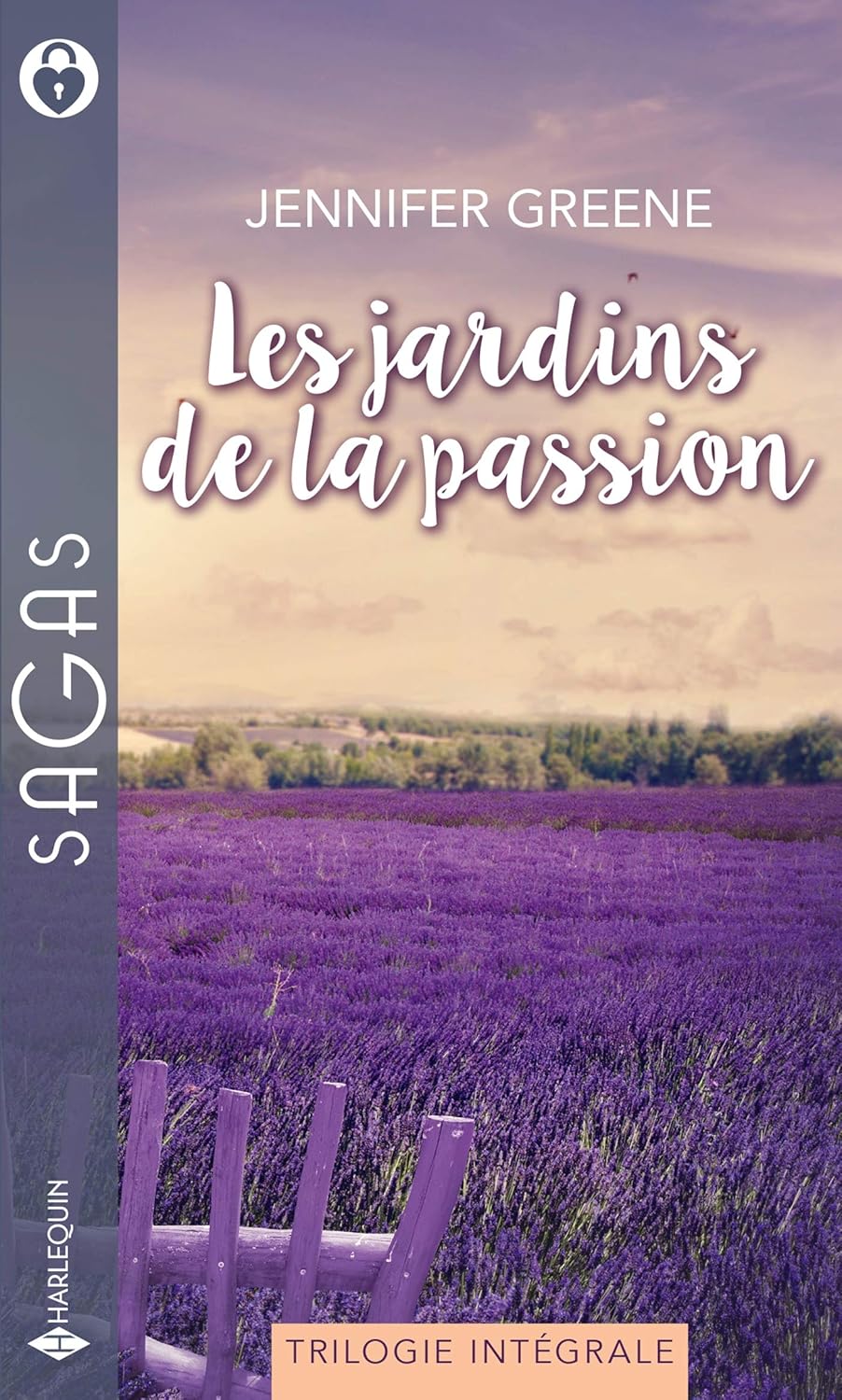 Sagas (Harlequin) # 128 : Les jardins de la passion (Trilogie intégrale) - Jennifer Greene