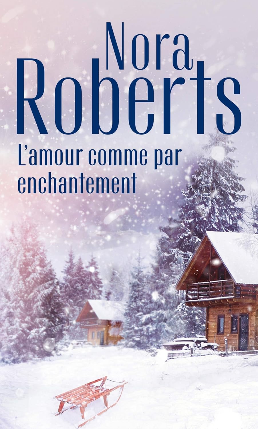 Livre L'amour comme par enchantement - Nora Roberts (Livre d'occasion) - ISBN 2280434083