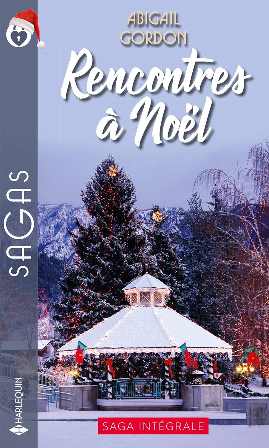 Sagas (Harlequin) # 139 : Rencontres à Noël (Saga intégrale) - Abigail Gordon