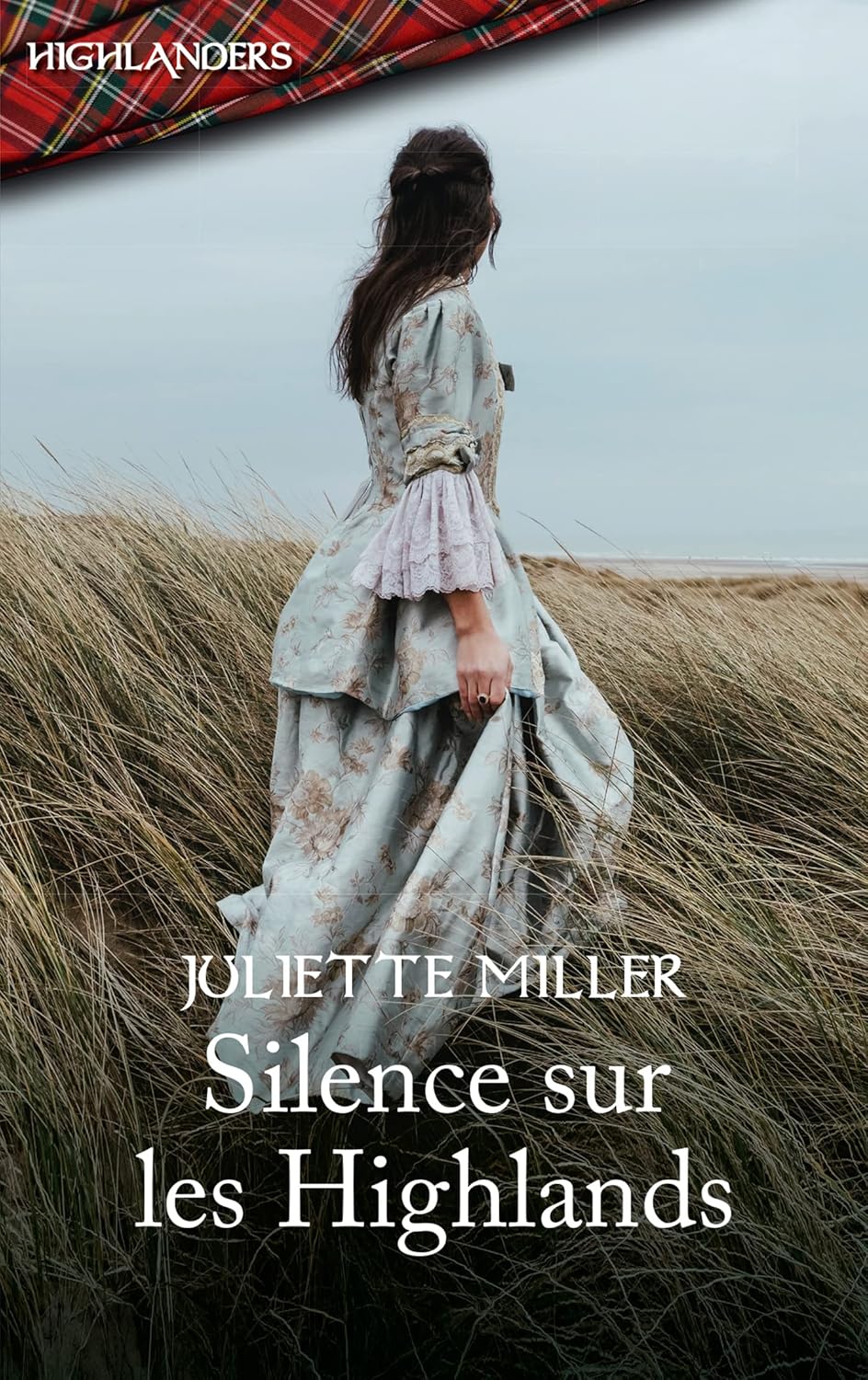 Highlanders # 12 : Silence sur les Highlands - Juliette Miller