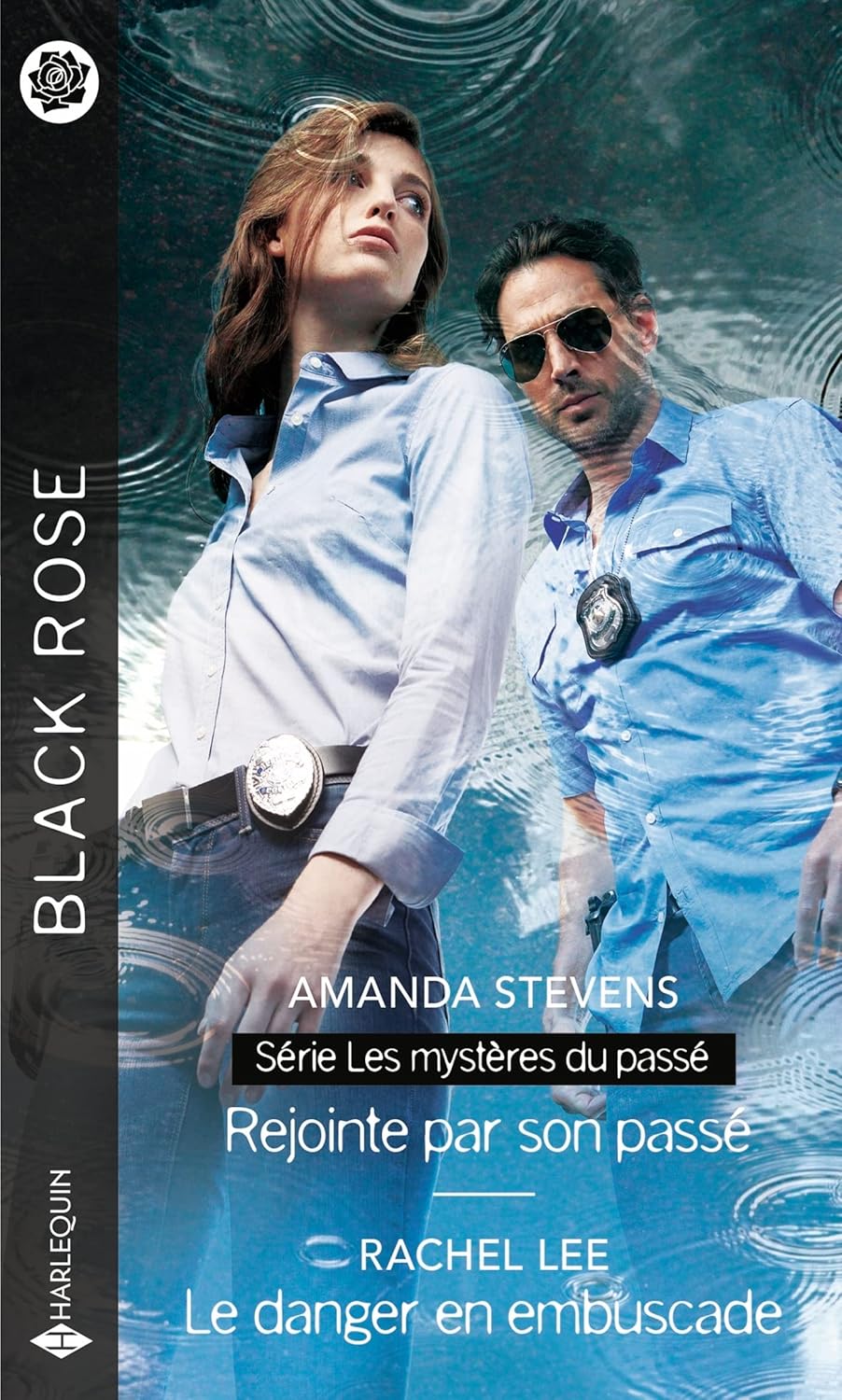 Black Rose (Harlequin) # 707 : Rejointe par son passé -suivi de- Le danger en embuscade (Amanda Stevens)