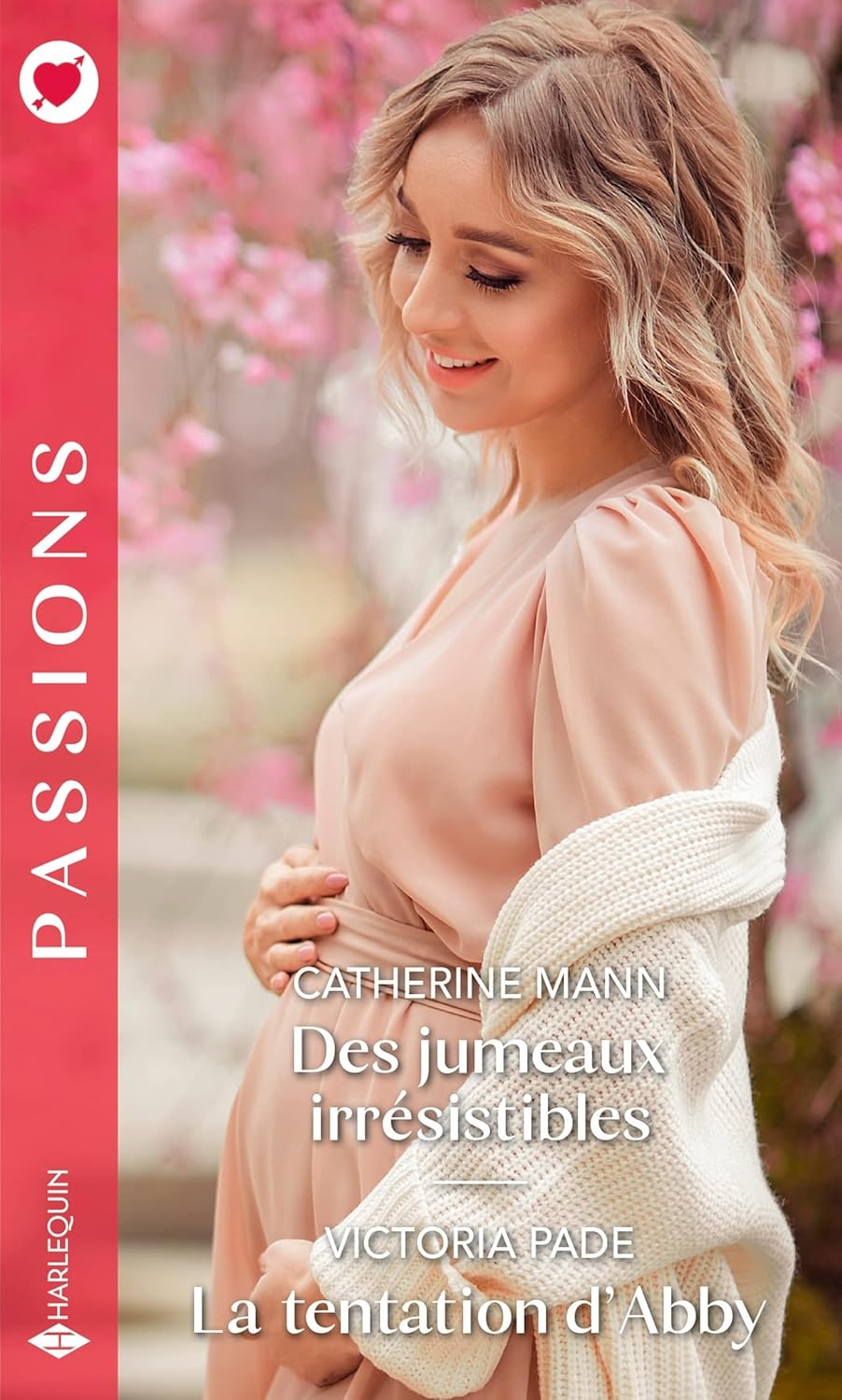 Passions (Harlequin) # 1005 : Des jumeaux irrésistibles -suivi de- La tentation d'Abby - Catherine Mann