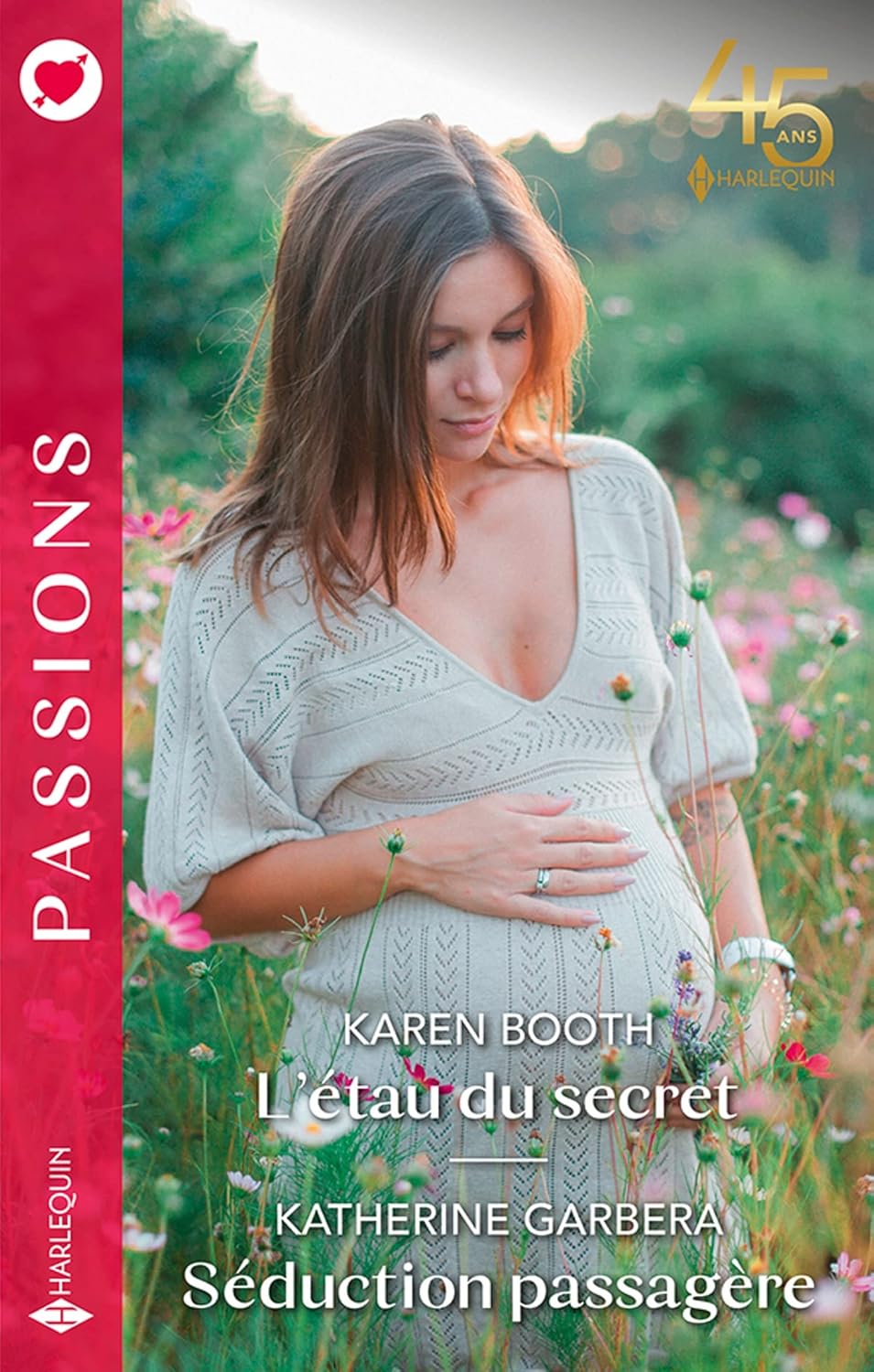 Passions (Harlequin) # 1060 : L'étau du secret -suivi de- Séduction passagère - Karen Booth