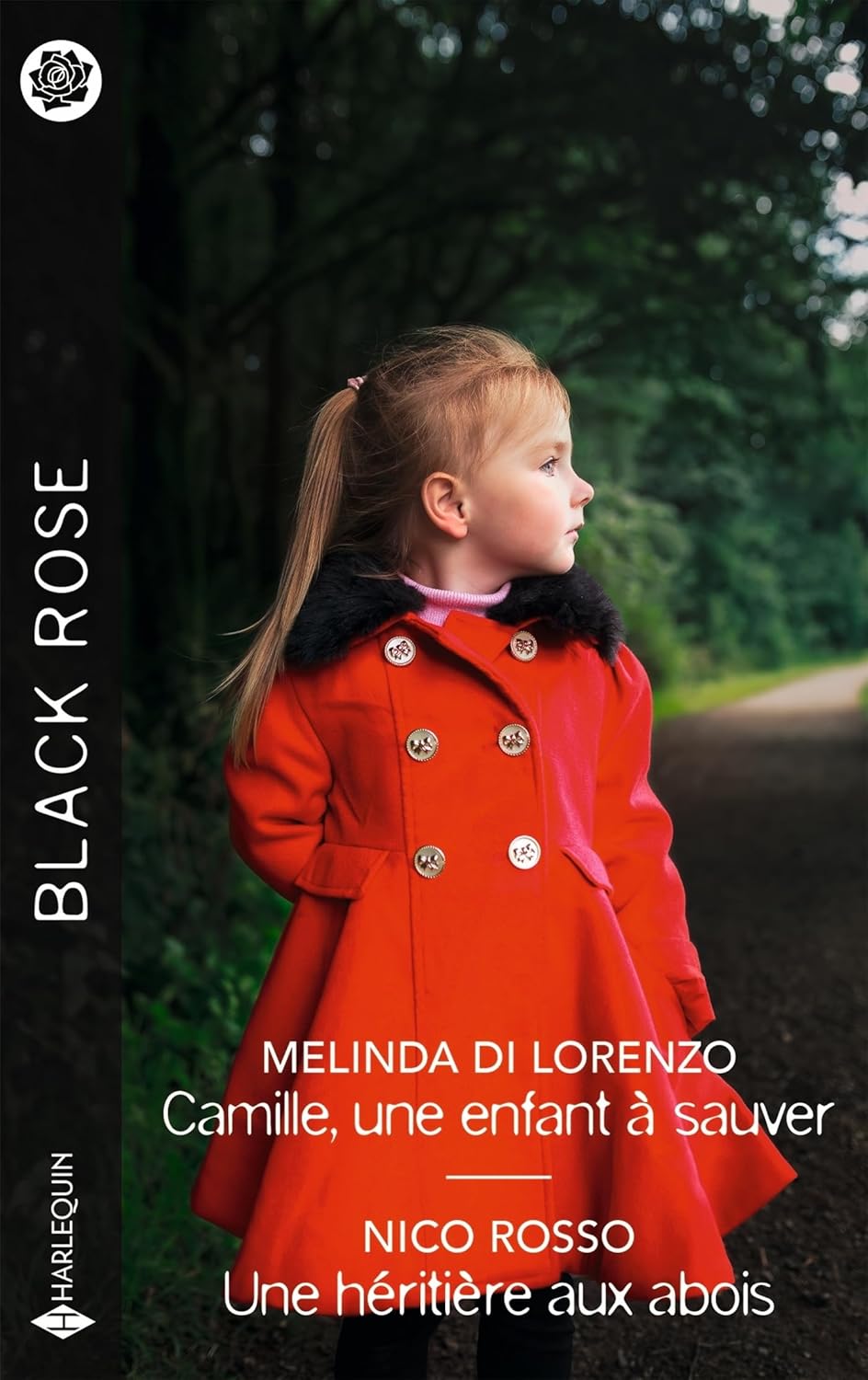 Black Rose (Harlequin) # 823 : Camille, une enfant à sauver - Une héritière aux abois - Melinda Di Lorenzo