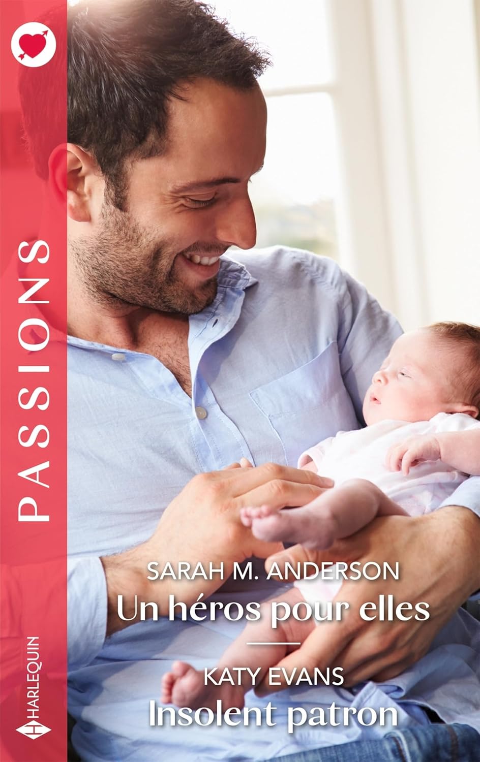 Passions (Harlequin) # 1138 : Un héros pour elles -suivi de- Insolent patron - Sarah M. Anderson