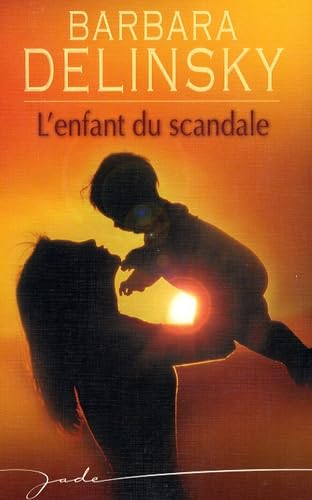 Livre L'enfant du scandale - Barbara Delinsky (Livre d'occasion) - ISBN 2280840383