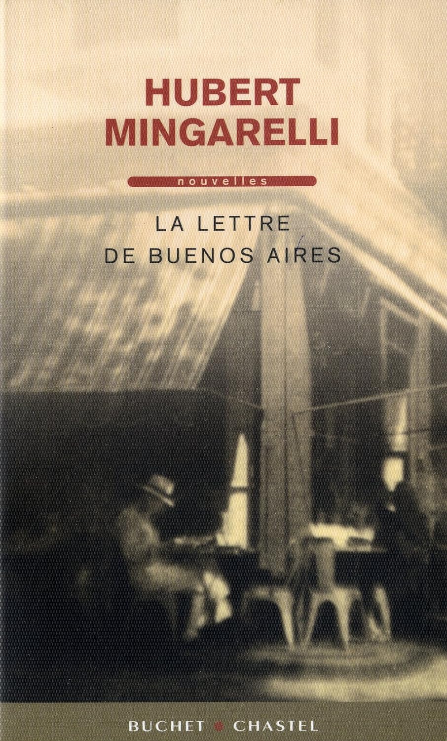 Livre La lettre de Buenos Aires - Hubert Mingarelli (Livre d'occasion) - ISBN 2283024862