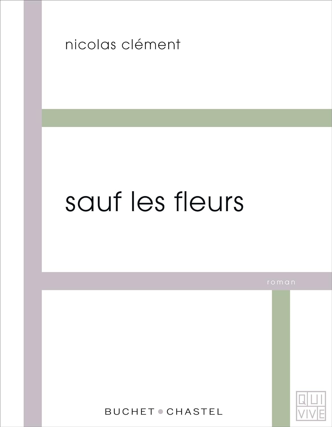 Livre Sauf les fleurs - Nicolas Clément (Livre d'occasion) - ISBN 2283026628