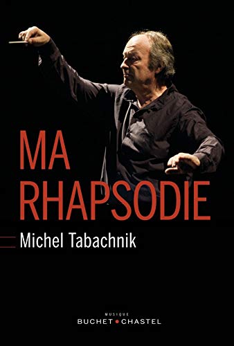 Livre Ma rhapsodie - Michel Tabachnik (Livre d'occasion) - ISBN 2283029554