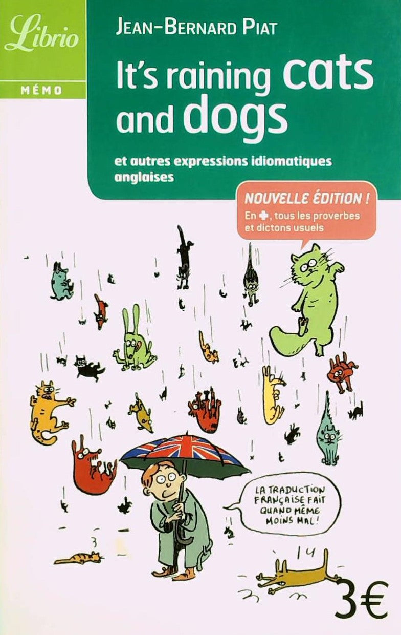 Livre ISBN 2290030082 Librio: It's Raining Cats and Dogs et autres expressions idiomatiques anglaises (Jean-Bernard Piat)