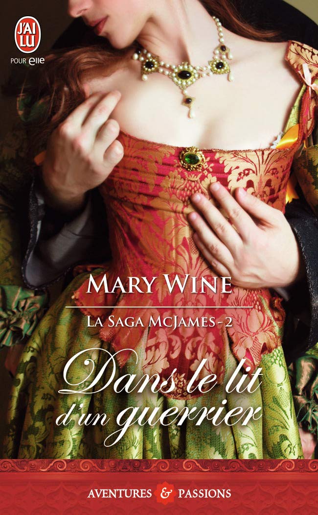 Livre La saga McJames # 2 : Dans le lit d'un guerrier - Mary Wine (Livre d'occasion)