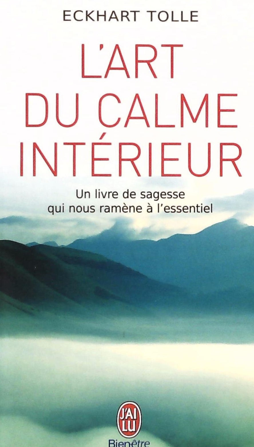 Livre L'art du calme intérieur : Un livre de sagesse qui nous ramène à l'essentiel - Eckhart Toll...