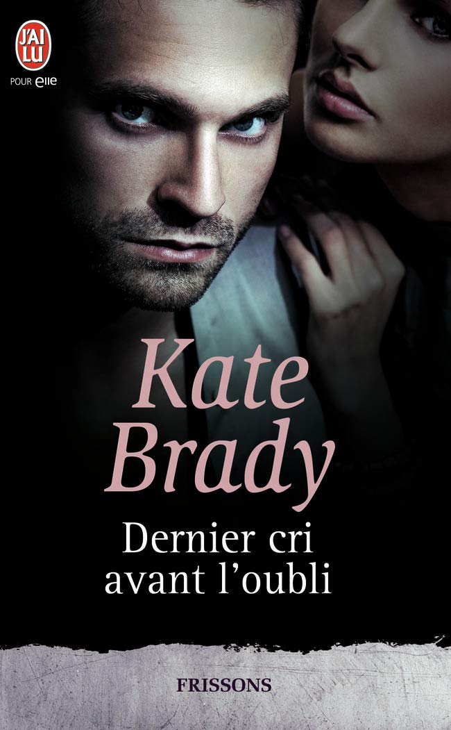 Livre Dernier cri avec l'oubli - Kate Brady (Livre d'occasion) - ISBN 2290042366
