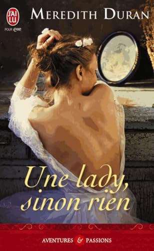 Aventures & Passions # 10115 : Une lady, sinon rien - Meredith Duran