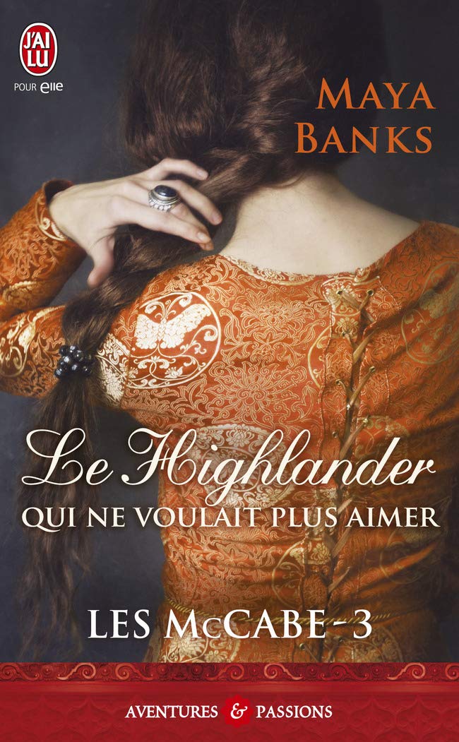 Livre Les McCabe # 3 : Le Highlander qui ne voulait plus aimer - Maya Banks (Livre d'occasion)