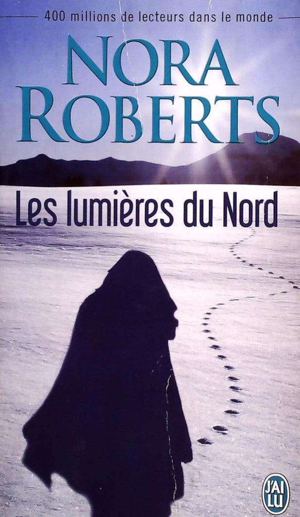 Les lumières du nord - Nora Roberts