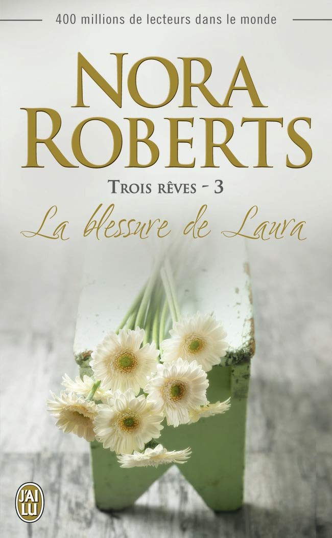 Livre ISBN 2290069698 Trois rêves # 3 : La blessure de Laura (Nora Roberts)