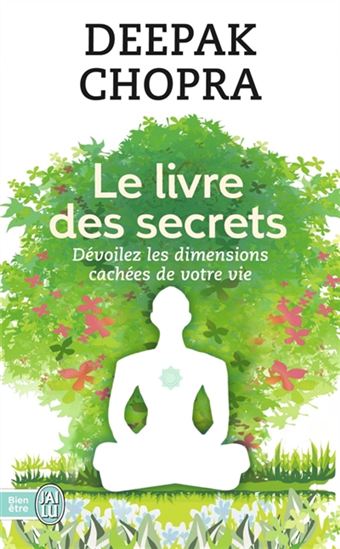 Livre Le livre des secrets : Découvrez l'infinie capacité de votre corps et de votre âme à se...