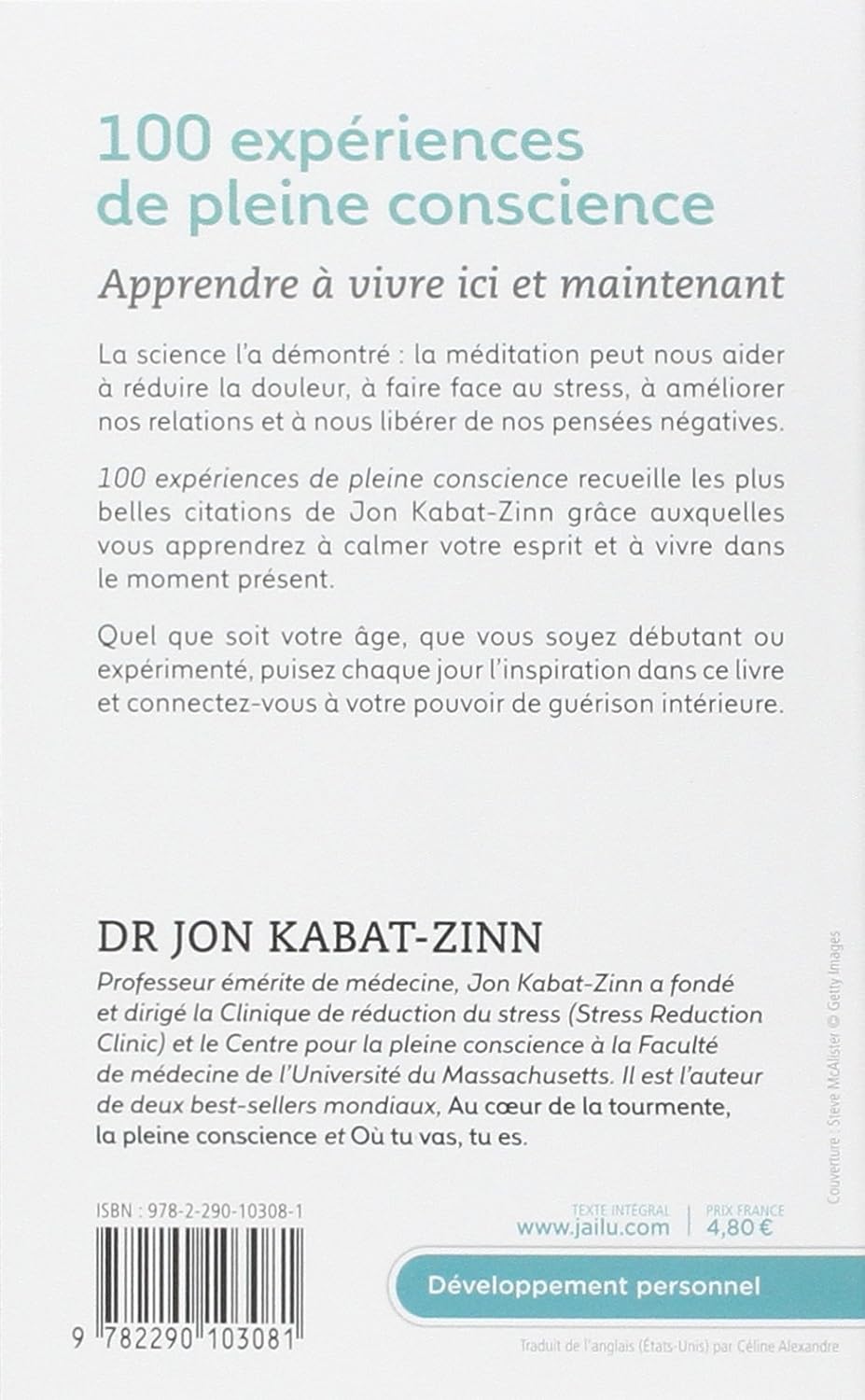 Livre 100 Expériences de pleine conscience : Apprendre à vivre ici et maintenant - Dr Jon Kabat-Z...