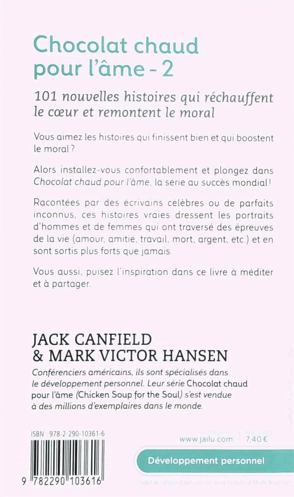 Livre 101 nouvelles histoires qui réchauffent le coeur et remontent le moral - Jack Canfield (Liv...