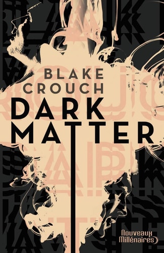 Livre Dark matter (Blake Crouch) (Livre d'occasion) - ISBN 2290116734