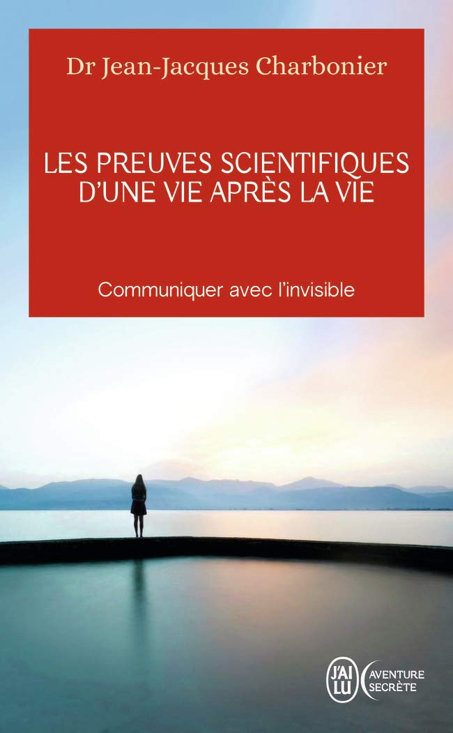 Livre ISBN 2290122998 Aventure secrète : Les preuves scientifiques d'une Vie après la vie : Communiquer avec l'invisible (Dr Jean-Jacques Charbonier)