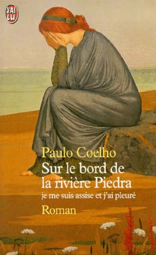 Livre Sur le bord de la rivière Piedra je me suis assis et j'ai pleuré - Paulo Coelho (Livre d'oc...