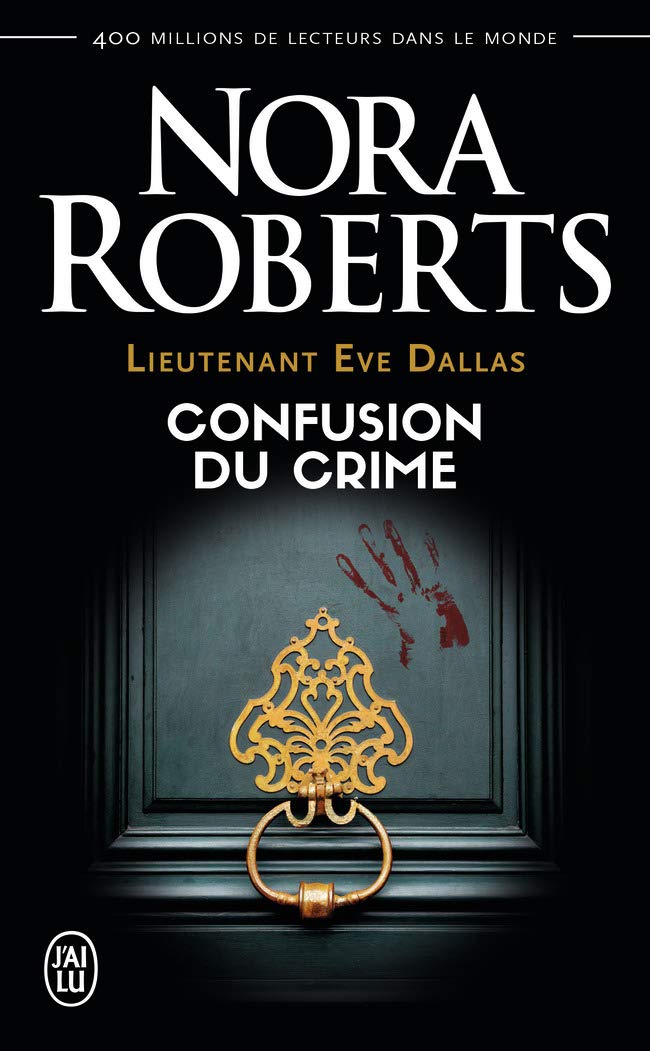 Lieutenant Eve Dallas # 42 : Confusion du crime - Nora Roberts