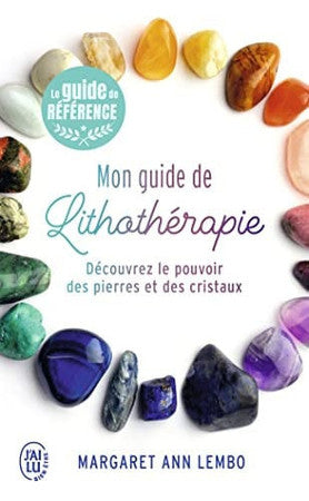 Livre Mon guide de lithothérapie: découvrez le pouvoir des pierres et des cristaux (Margaret Ann...