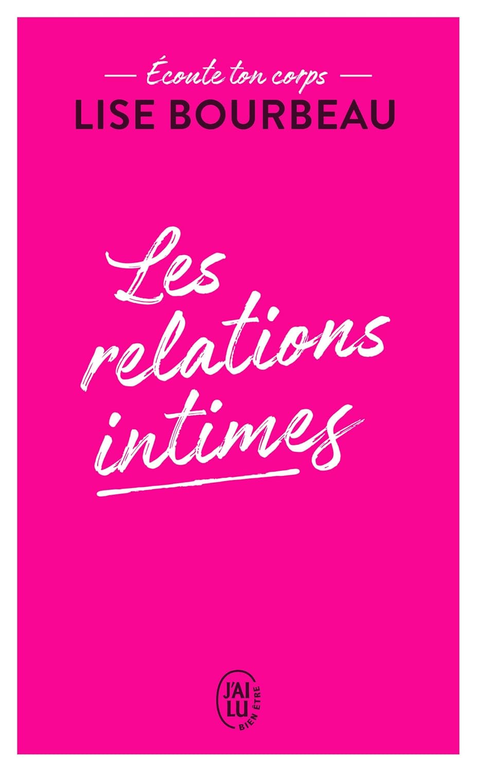 Livre Les relations intimes - Lise Bourbeau (Livre neuf) - ISBN 2290223182