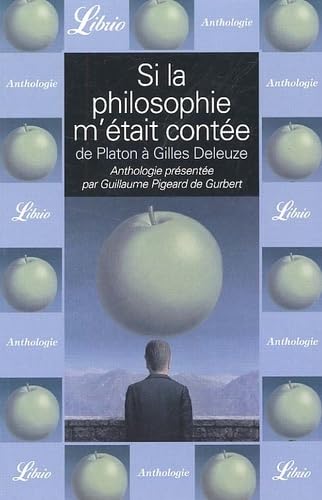 Si la philosophie m'était contée : De Platon à Gilles Deleuze - Guillaume Pigeard de Gurbert