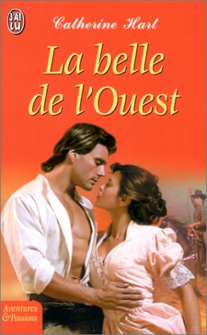 Livre La belle de l'Ouest - Catherine Hart (Livre d'occasion) - ISBN 2290319880