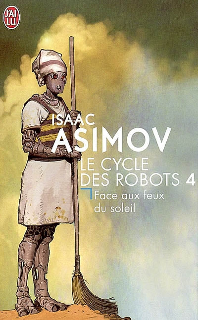 Le cycle des robots # 4 : Face aux feux du soleil - Isaac Asimov