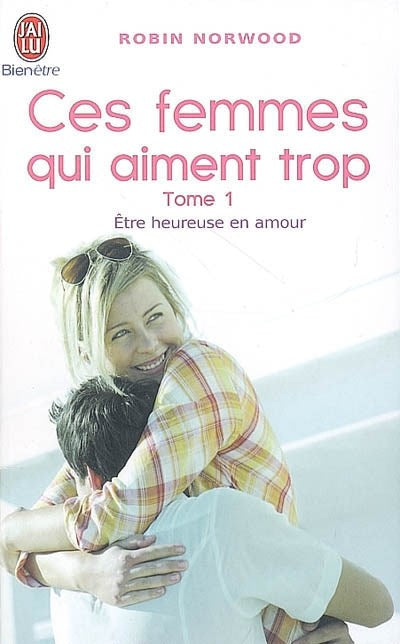 Livre Ces femmes qui aiment trop - Robin Norwood (Livre d'occasion) - ISBN 2290336610